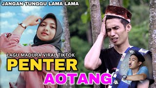 Download lagu PENTER AOTANG - FAQIH TAKESA LAGU MADURA VIRAL TIKTOK mp3