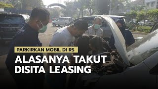 Tak Bisa Bayar Kredit Mobil, Seorang Pria Parkirkan Mobilnya di Halaman RS agar Tak Ditarik Leasing