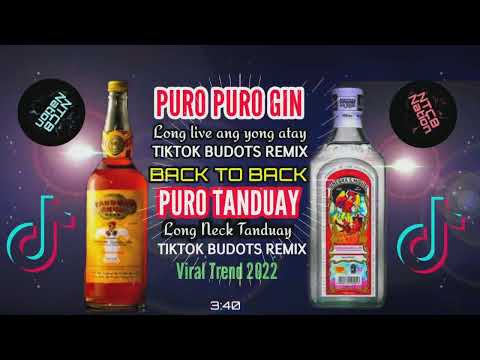 PURO TANDUAY_PURO PURO GIN_TIKTOK BUDOTS REMIX_VIRAL 2022