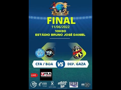 FINAL COPA SANTO ANDRÉ SUB 17: DEPORTIVO GAZA x CFA/BOA