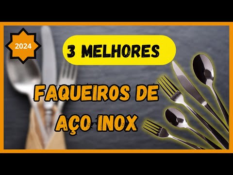 Top 3 Faqueiros de Aço Inox! Os Melhores Faqueiros de Aço Inox de 2024!