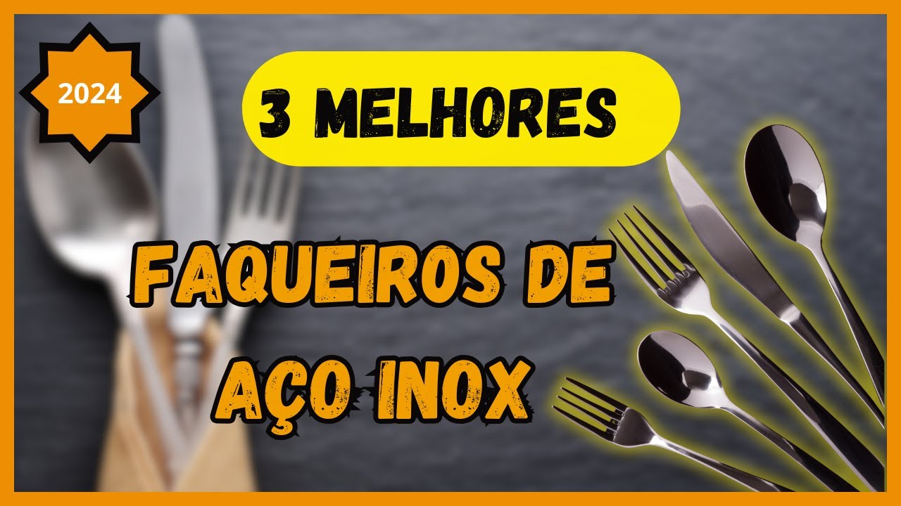 Top 3 Faqueiros de Aço Inox! Os Melhores Faqueiros de Aço Inox de 2024!