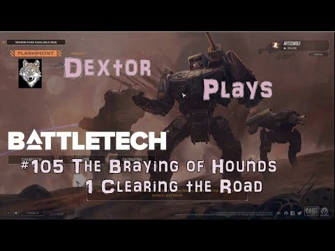 BattleTech 105 The Braying of Hounds 1 Clearing the Road