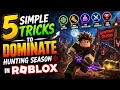 5 Simple Tricks To DOMINATE Hunting Season In ROBLOX