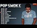 Pop Smoke Greatest Hits Of All Time The Best Rap Hits 2024 Playlist