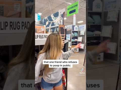 That One Friend Who REFUSES To Poop In Public: