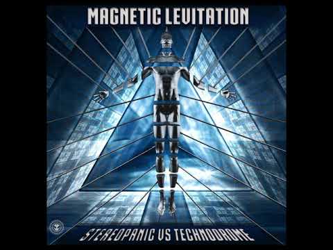 Stereopanic vs Technodrome - Magnetic Levitation