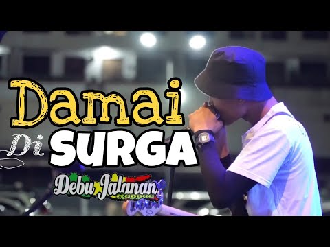 Damai Di Surga - Debu Jalanan Reggae (Live)