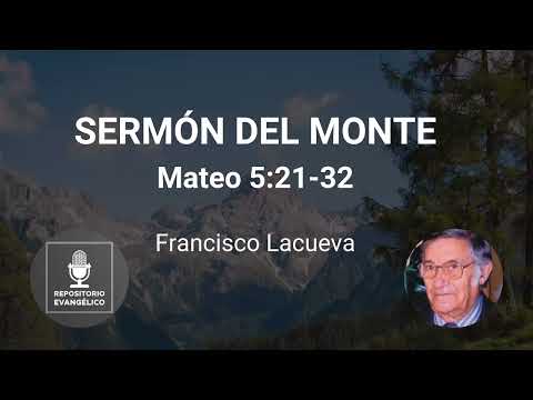 Francisco Lacueva - Sermón del monte - Mateo 5:21-32