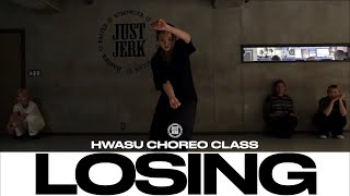 HWASU CHOREO CLASS | H.E.R. - Losing | @Justjerkacademy