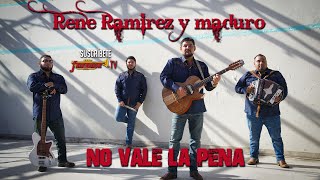 Rene Ramirez Y Maduro-No Vale La Pena (Video Oficial)