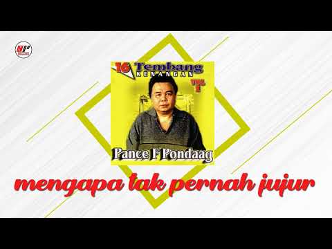 Pance F Pondaag - Mengapa Tak Pernah Jujur (Official Audio)