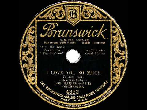 1930 Bob Haring - I Love You So Much (Dick Robertson, vocal)
