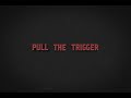 Pull The Trigger By Jason Sanjay