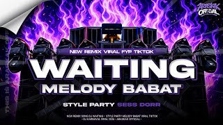 Download lagu DJ WAITING STYLE PARTY MELODY BABAT MASHUP VIRAL FYP TIKTOK FULL BASS - ARASKAK mp3 Download lagu DJ WAITING STYLE PARTY MELODY BABAT MASHUP VIRAL FYP TIKTOK FULL BASS - ARASKAK mp3