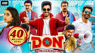 Download lagu Sivakarthikeyan's DON - Hindi Dubbed Full Movie | Priyanka A. Mohan | Action Romantic Movie mp3