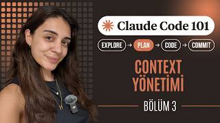 Herkes İçin Claude Code Rehberi — Context Yönetimi ve Günlük İş Akışı | Claude C
