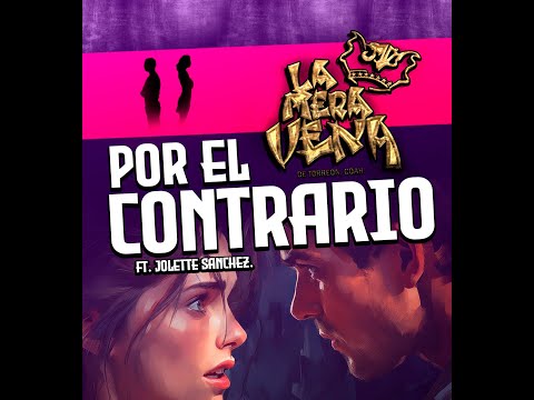 La Mera Vena - Por el contrario FT. Jolette Sánchez.