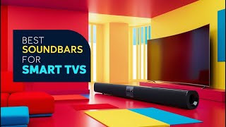 5 Best Soundbars for Home Theater & Smart TVs