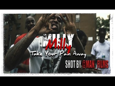 Milly - Take Your Pain Away (Official Music Video) Shot By @Man_Films