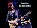 Steve Fister "The Blow By Blow"
