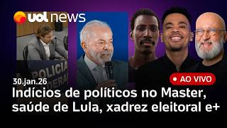 PF vê indícios de políticos no caso Master; Lula opera catarata; Carlos Bolsonaro ao Senado em SC e+