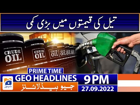 Geo News Headlines 9 PM - Oil prices! | 27 September 2022
