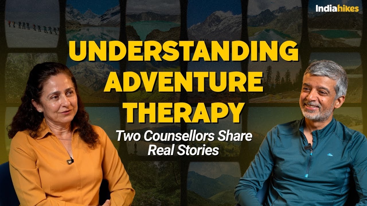 Adventure Therapy Treks Explained | A Conversation Between Counsellors | Indiahikes