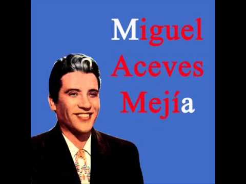 Miguel Aceves Mejia Pa Todo El Año
