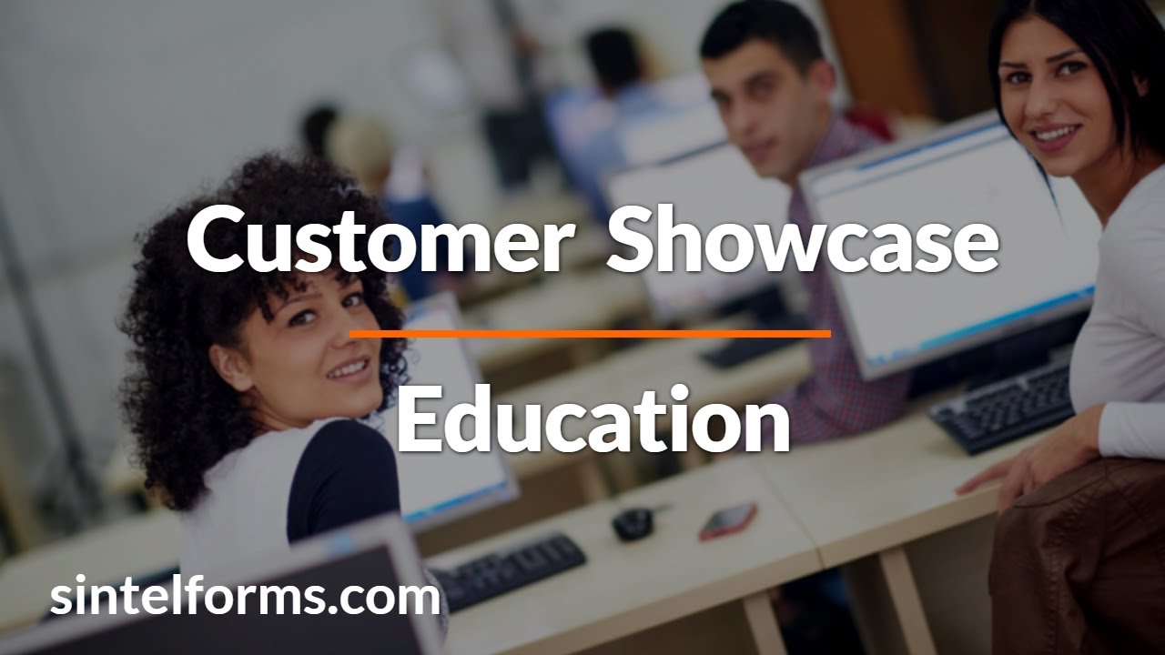 Sintel Forms Customer Showcase Education
