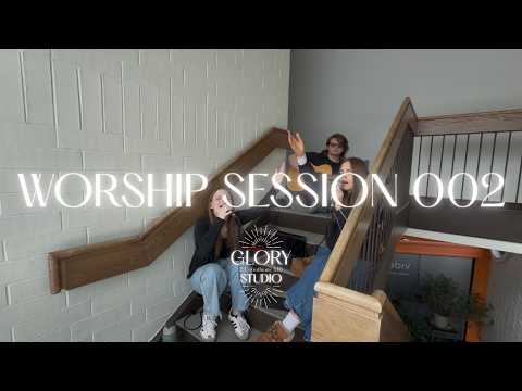 Worship Session 002