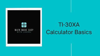 TI-30XA Calculator Basics | A Beginner-Friendly Tutorial
