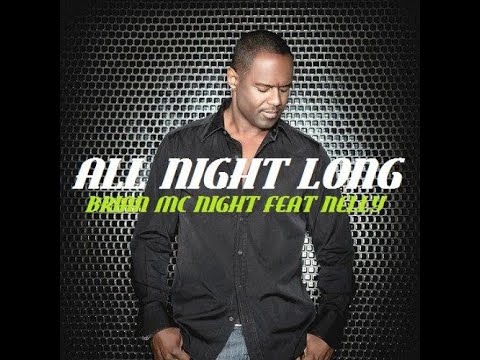 Brian Mcknight Ft Nelly - All Night Long