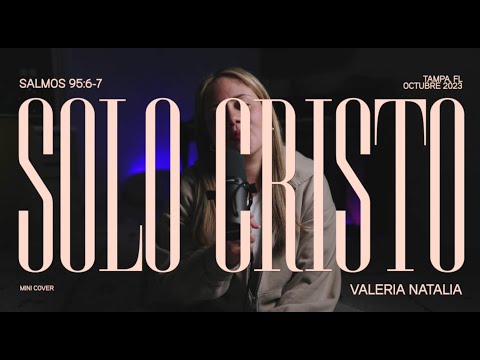 Solo Cristo - Hillsong Mini Cover | Valeria Natalia