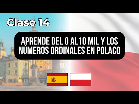 0 to 10,000 in Polish and ordinal numbers - Class #14 👉 Lessons for Spanish speakers