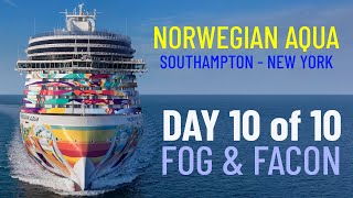 Norwegian Aqua - Day 10 Southampton to New York (Fog & Facon) Full Cruise Ship Tour