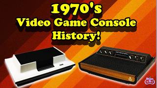 The Complete History of 1970s Video Game Consoles | Full Documentary