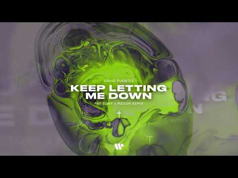 David Puentez - Keep Letting Me Down (FÄT TONY x MEDUN Remix) [Official Lyric Video]