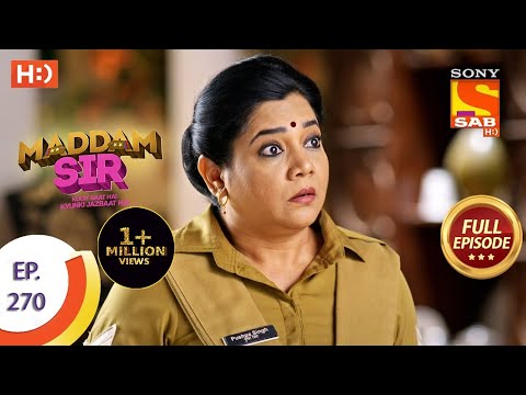 Maddam sir - Ep 270 - Full Episode - 9th August, 2021