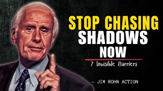 STOP CHASING SHADOWS NOW | Jim Rohn Motivation