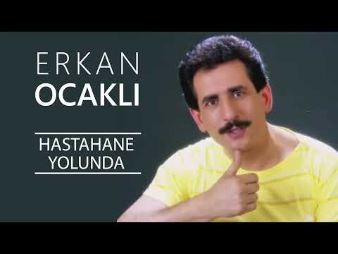 Erkan Ocaklı - Hastahane Yolunda