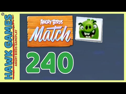 Angry Birds Match ⭐ Level 240 - Walkthrough, No Boosters