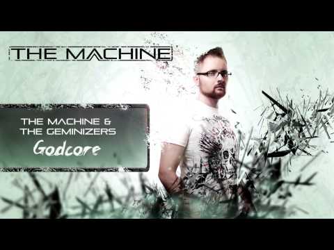 The Machine & The Geminizers - Godcore (Official Preview)