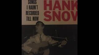 Hank Snow - Songs I Hadn&#39;t Recorded Till Now