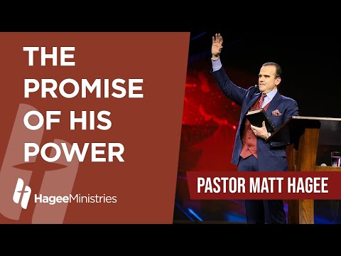 Pastor Matt Hagee - "The Promise of His Power"