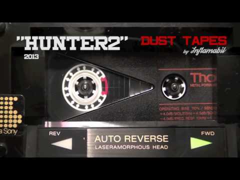 Inflamabil DUST TAPES - HUNTER2 (2013)