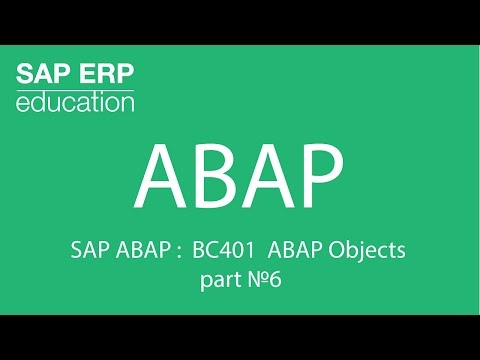 SAP ABAP :  BC401 ABAP Objects part №6