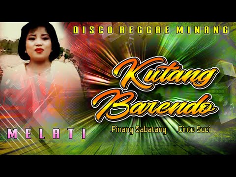Melati - Disco Reggae Mix Minang Nostalgia -  Kutang Barendo (Official Music Video)