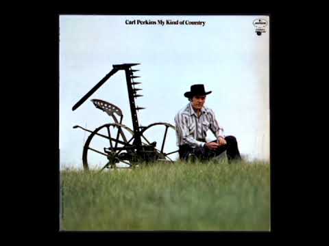 My Kind Of Country [1973] - Carl Perkins