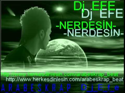 Dj efe sen şimdi nerdesin arebeks rep